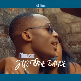 Just One Dance by Munashe