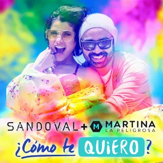 ¿Cómo Te Quiero? (feat. Martina La Peligrosa) by Sandoval