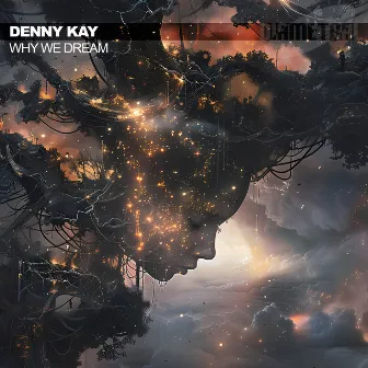 Why We Dream by Denny Kay