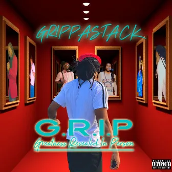 G.R.I.P (Greatness Revealed in Person) by Grippastack