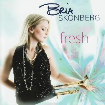 Fresh by Bria Skonberg