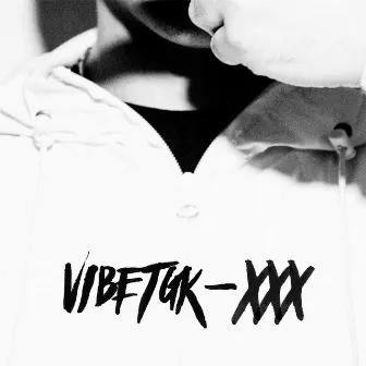 XXX by VibeTGK