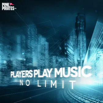 No Limit by Players Play Music