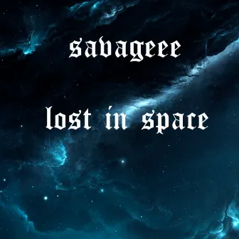 Lost In Space by Savageee