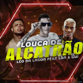 Louca de Alcatrão by Léo da Lagoa