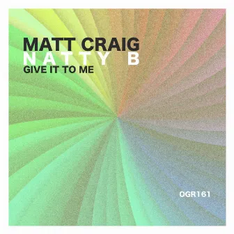 Give It To Me (Speed Garage Mix) by Natty B