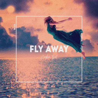 Fly Away by Caglar BAL