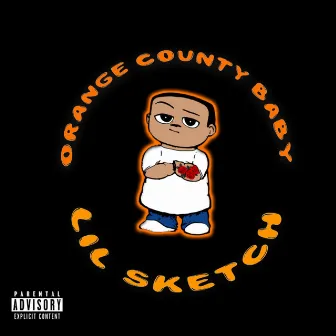 Orange County Baby by Lil Sketch