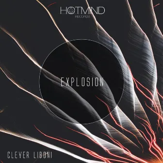 Explosion (Original Mix) by Clever Liboni