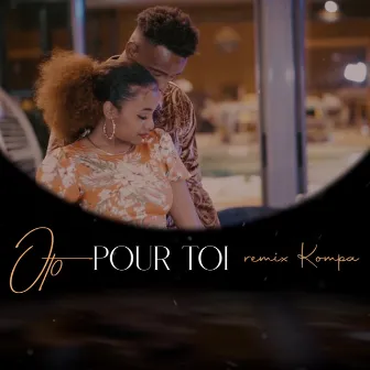 Pour toi (Remix Kompa) by Oto