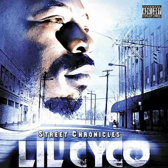 Street Chronicles by Lil Cyco