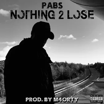 Nothing 2 Lose by Pabs