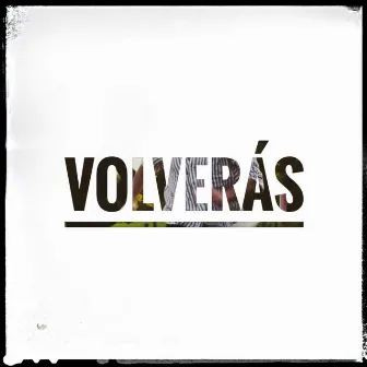 Volverás by Betto Jones