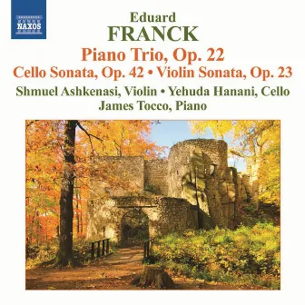 Franck: Piano Trio, Op. 22 - Cello & Violin Sonatas by Shmuel Ashkenasi