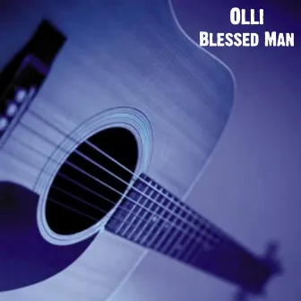 Blessed Man by Olli