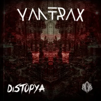 Distopya by YantraX