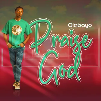 Praise God by Olabayo