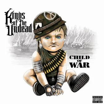 Child of War by Kings of the Undead