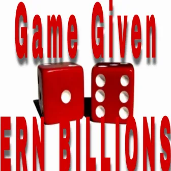 Game Given by ERN BILLIONS