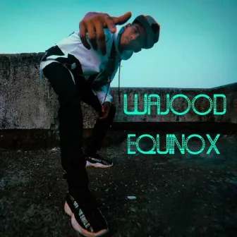 Wajood by Equinox