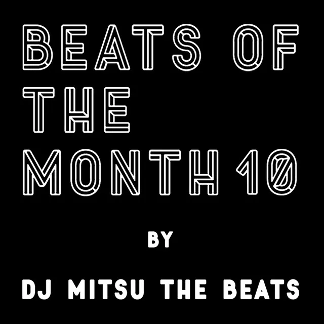 BEATS OF THE MONTH 10