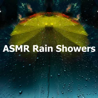 ASMR Rain Showers by Sounds of Rain