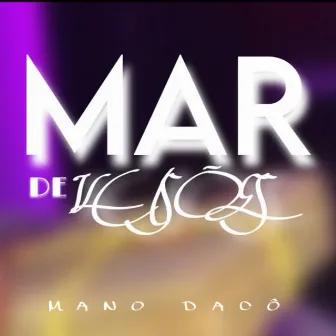 Mar de Ilusões by Mano Daco