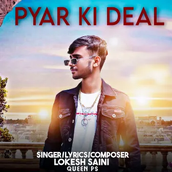 Pyar Ki Deal by Lokesh Saini