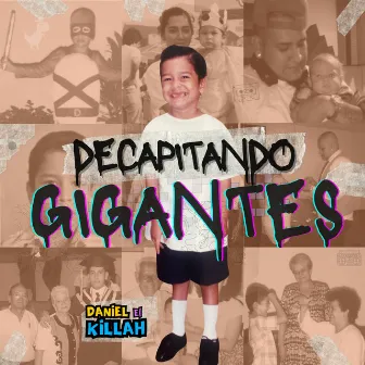 Decapitando Gigantes by Daniel el Killah