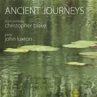 Ancient Journeys by Christopher Blake