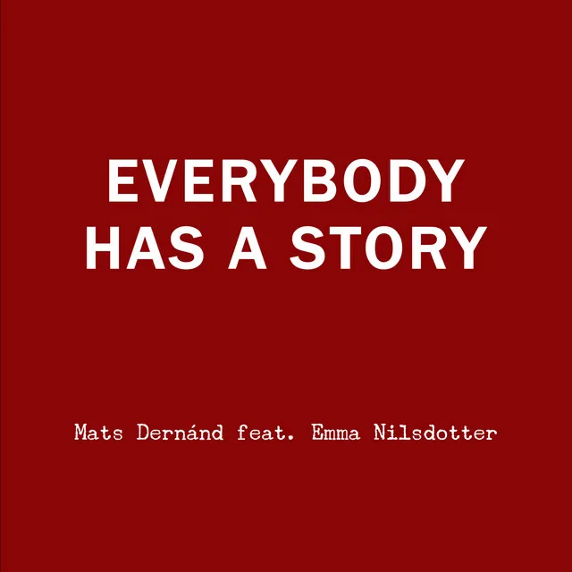 Everybody Has a Story