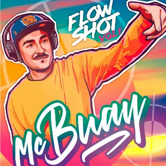 Flow Shot Vol. 1 by MC BUAY