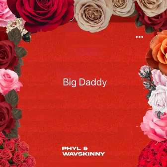 Big Daddy by Wavskinny