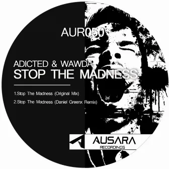 Stop The Madness by Wawda