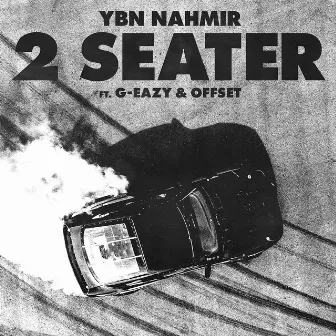 2 Seater (feat. G-Eazy & Offset) by YBN Nahmir