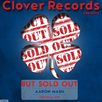 But Sold Out by Aaron Mash