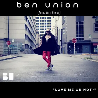 Love Me or Not? (feat. Kara Hesse) by Ben Union