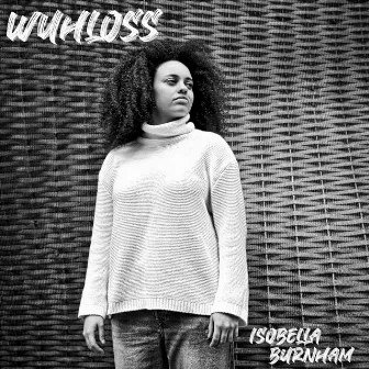 Wuhloss by Isobella Burnham