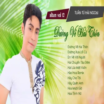 Vol 12 - Đường Về Hai Thôn by Tuan Tu Hai Ngoai