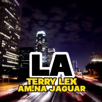 LA by AM!NA JAGUAR