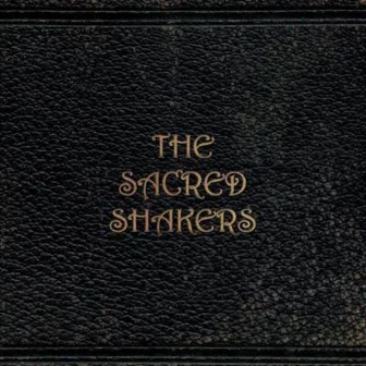 The Sacred Shakers by The Sacred Shakers