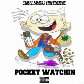 Pocket Watchin' by Street Famous Entertainers