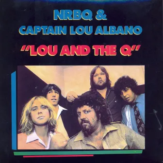 Lou and the Q by NRBQ