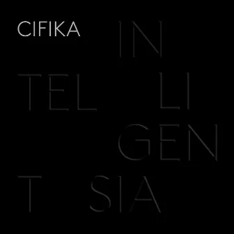 INTELLIGENTSIA by CIFIKA