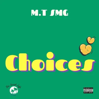 Choices by M.T SMG