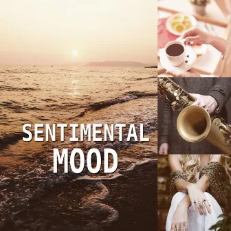 Sentimental Mood – Amazing Jazz, Sensual Smooth Jazz Music, Peaceful Piano Music by Classical Romantic Piano Music Society