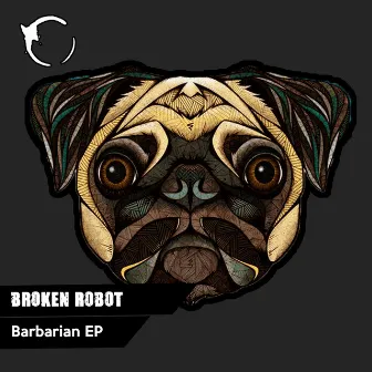 Barbarian EP by Broken Robot