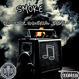 Smoke by RonDaB$lLda