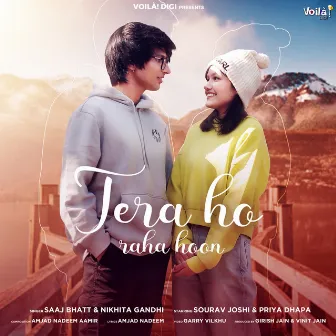 Tera Ho Raha Hoon by Saaj Bhatt