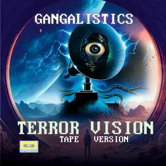 Terror Vision (Tape Version) by Gangalistics